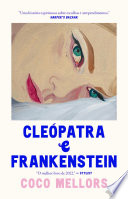 91 Assets/Arquivos/Cleopatra e Frankenstein - Coco Mellors.jpg|150
