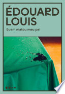 91 Assets/Arquivos/Quem matou meu pai - Édouard Louis.jpg|150